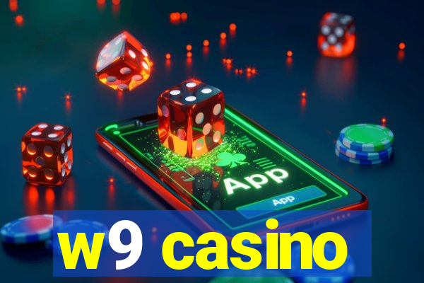 w9 casino